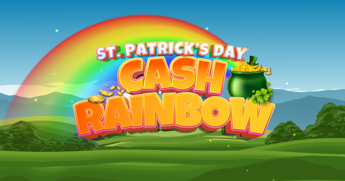 ST. PATRICK’S DAY CASH RAINBOW