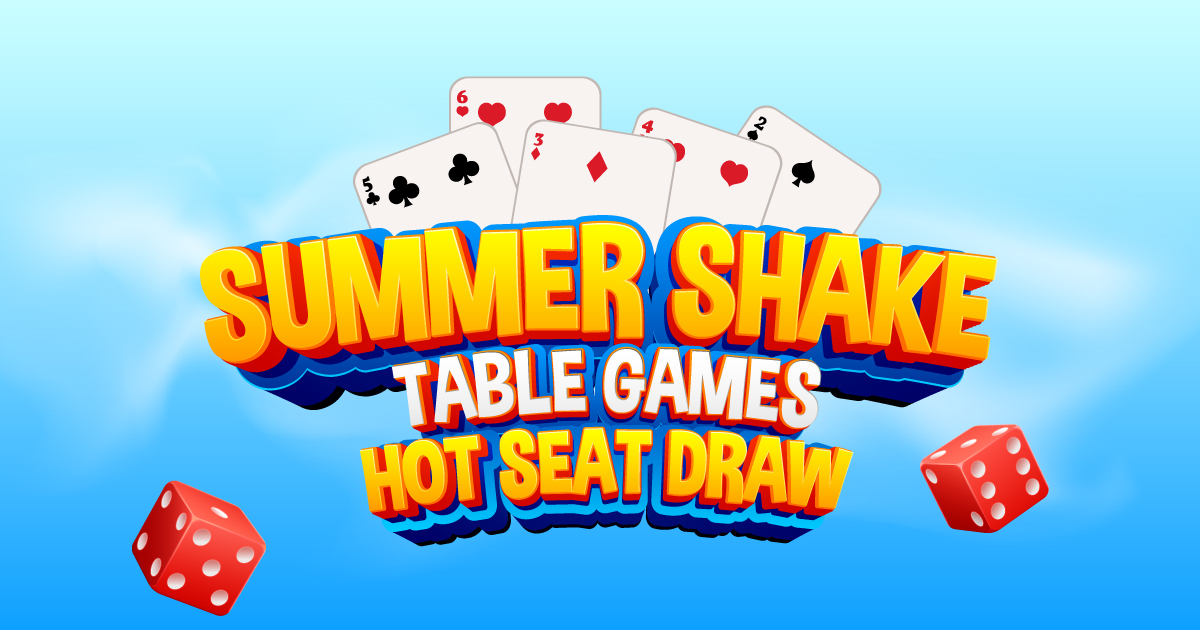Summer Shake Table Games Hot Seat Draw - Casino Nanaimo