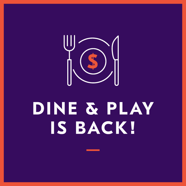 Dine & Play is Back - Casino Nanaimo