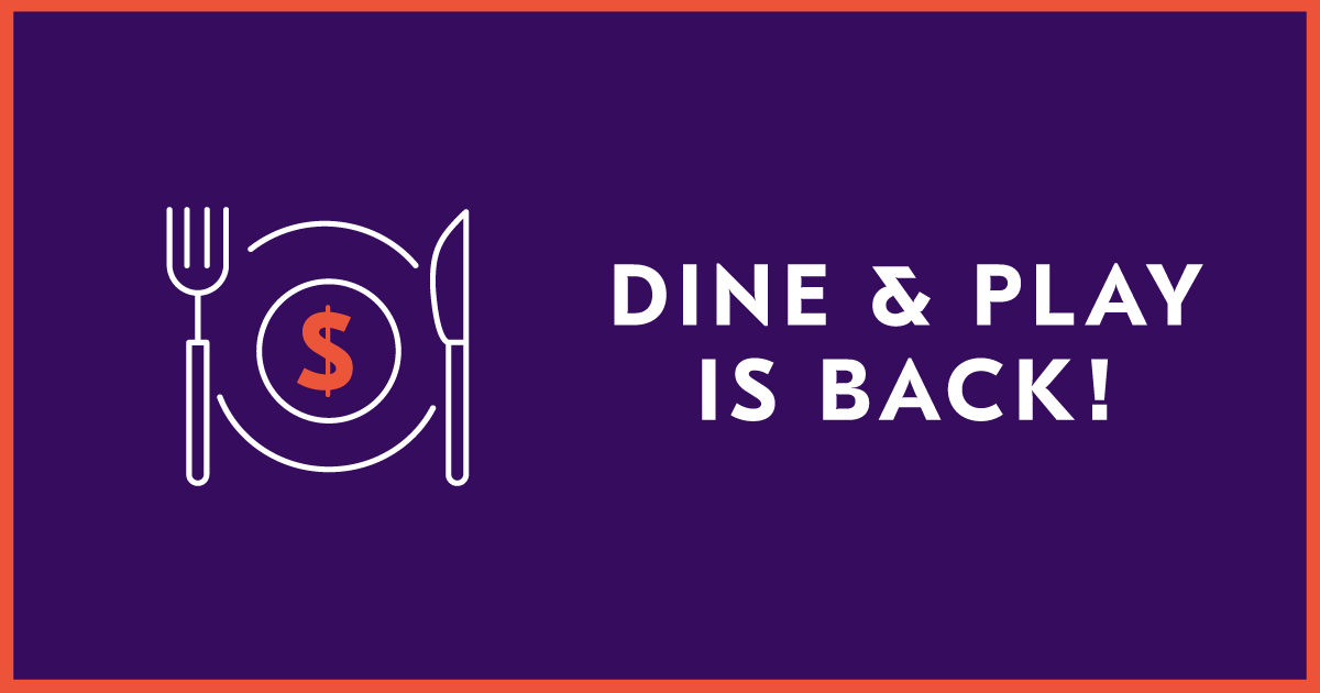Dine & Play is Back - Casino Nanaimo