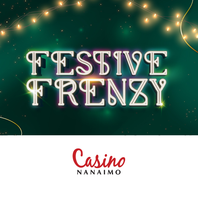 Festive Frenzy - Casino Nanaimo