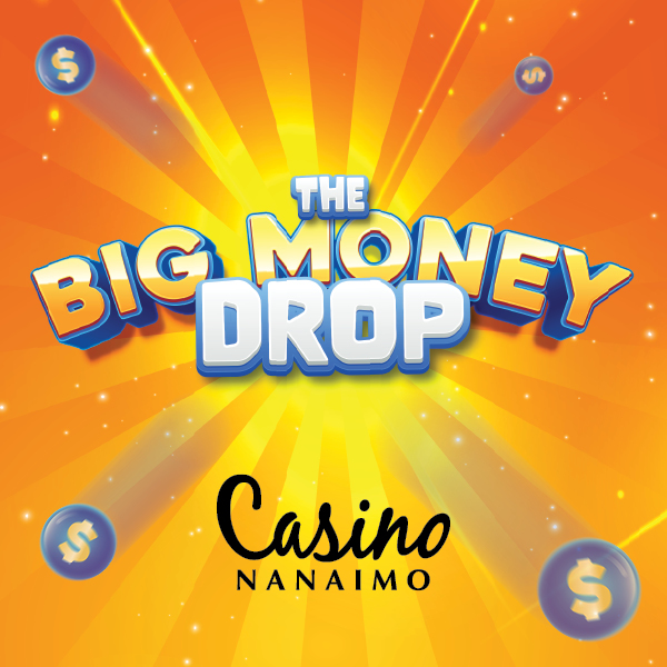 The Big Money Drop - Casino Nanaimo
