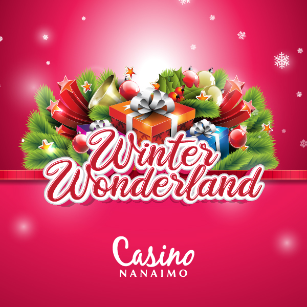 Winter Wonderland - Casino Nanaimo