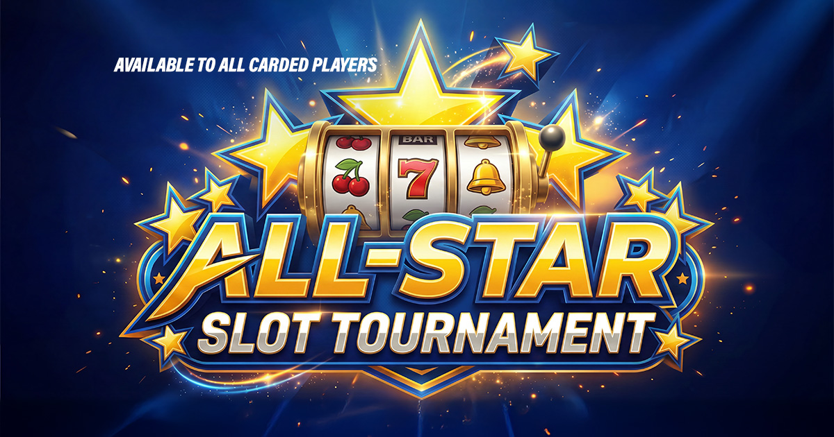 All-Star Slot Tournament (Available to all Carded Players) - Casino Nanaimo