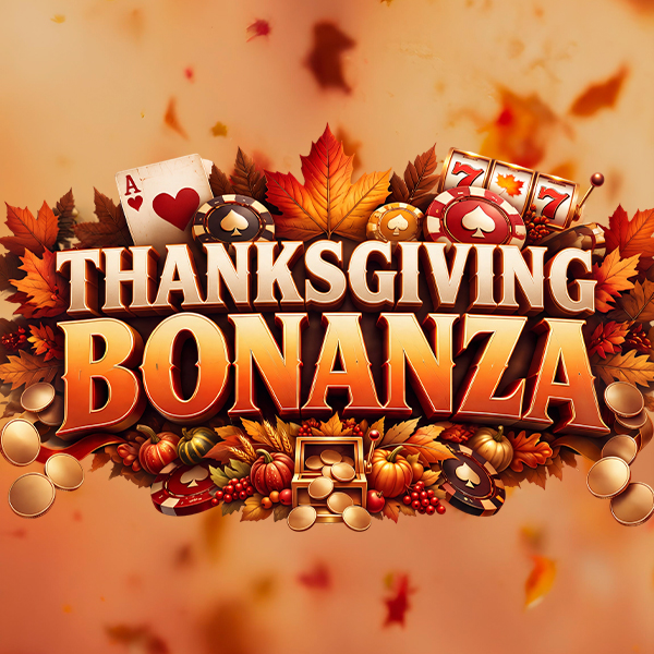Thanksgiving Bonanza - Casino Nanaimo